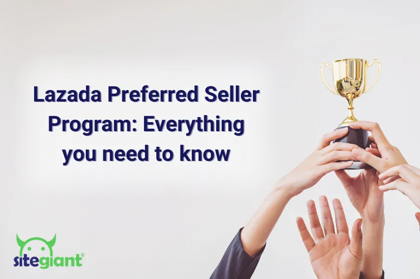 Lazada Preferred Seller Program Everything You Need to Know